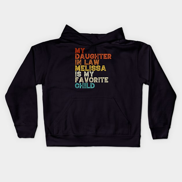 My Daughter In Law Melissa Is My Favorite Child Funny Family Premium Kids Hoodie by Neldy